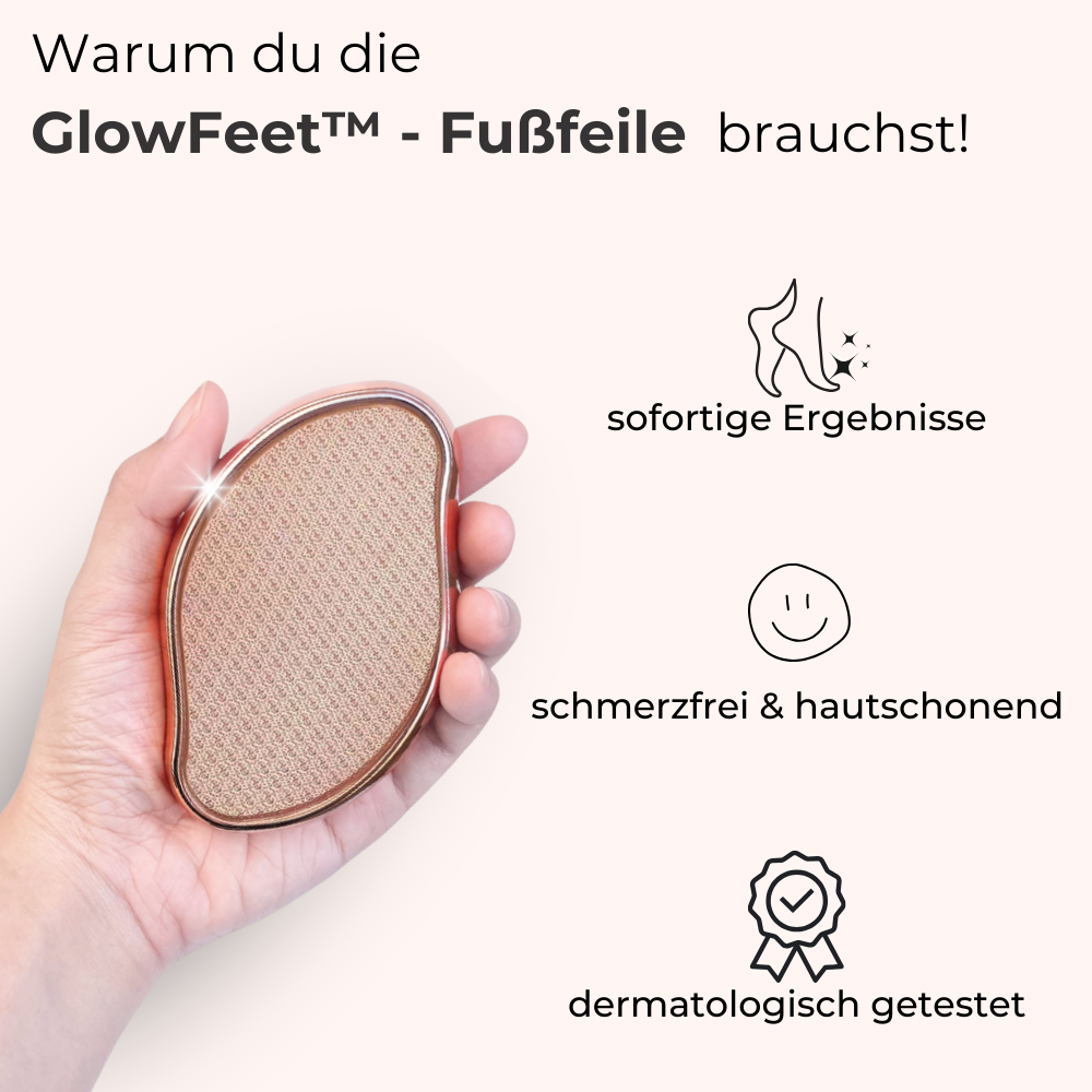 GlowFeet™ - glatte Füße in wenigen Minuten!